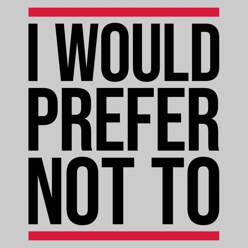 I prefer not to