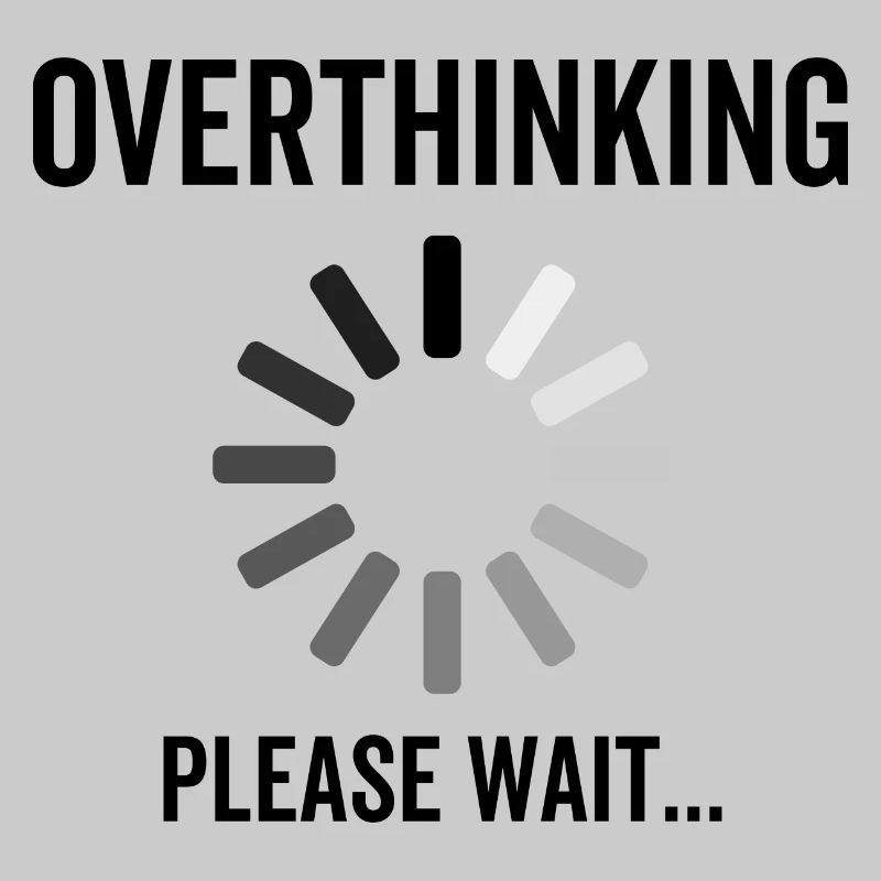 Overthinking Please Wait