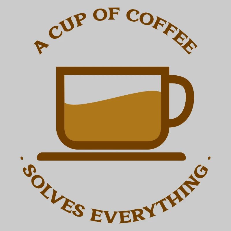 A cup of coffee solves everything