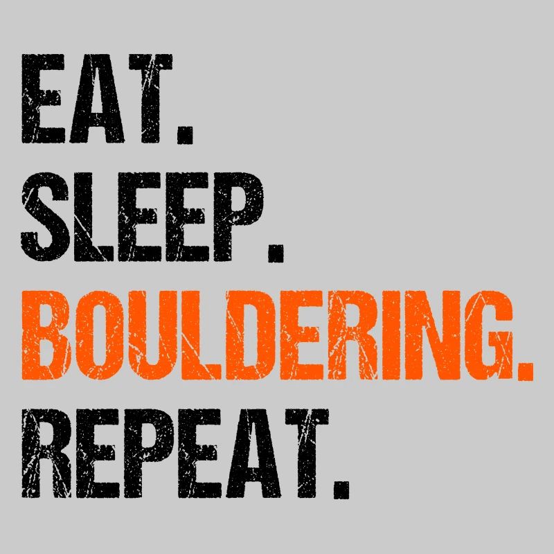 Eat Sleep Bouldering Repeat Rock Boulder Climbing