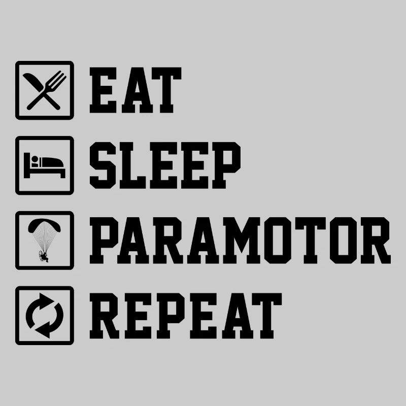 Eat Sleep Paramotor Repeat Paragliding Parachute P
