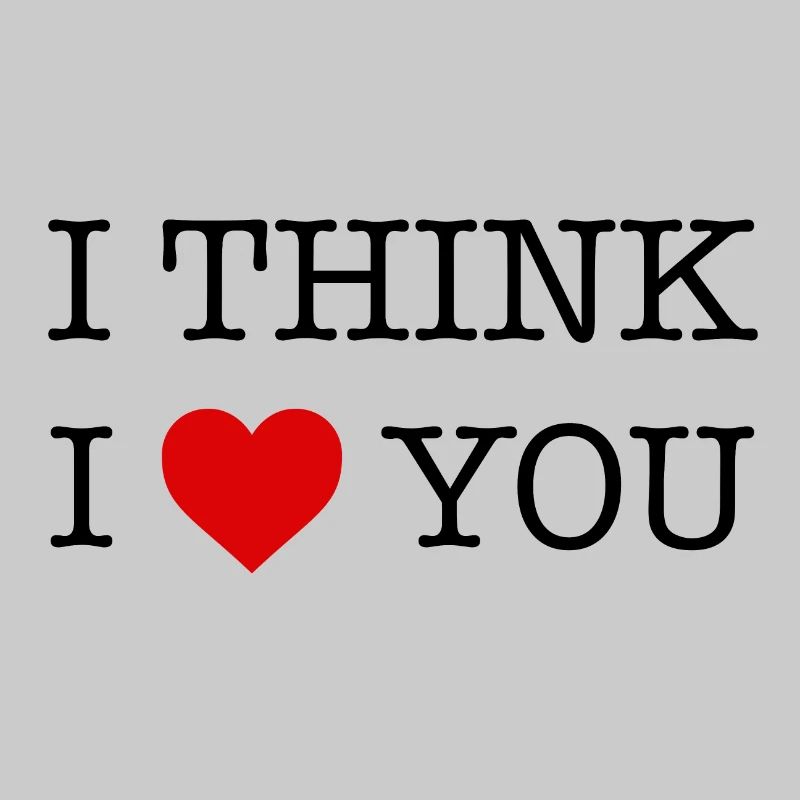Ich glaube, ich liebe dich - ich glaube, ich herze dich