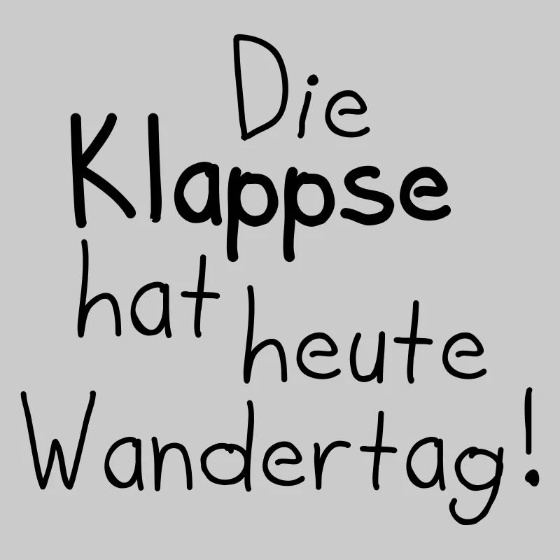 die klappse hat heute wandertag