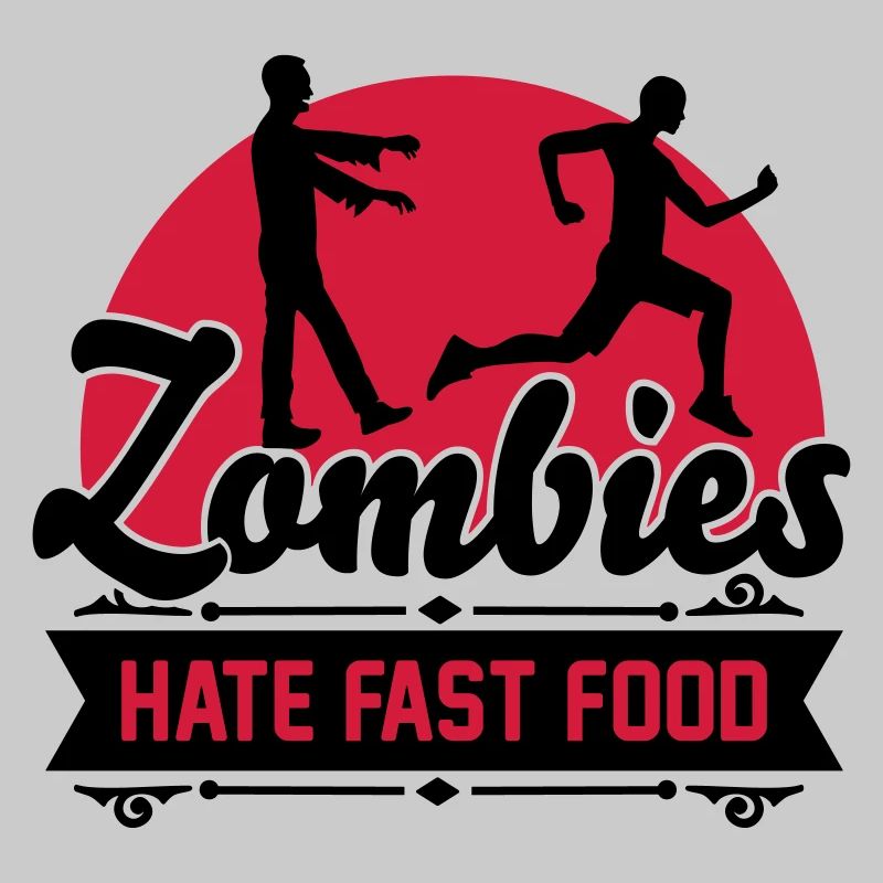 Zombies hate fast food - Zombie - Humor - Jogger