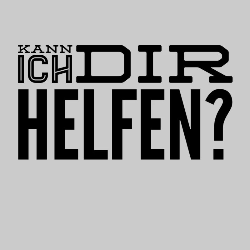 Kann ich dir helfen?