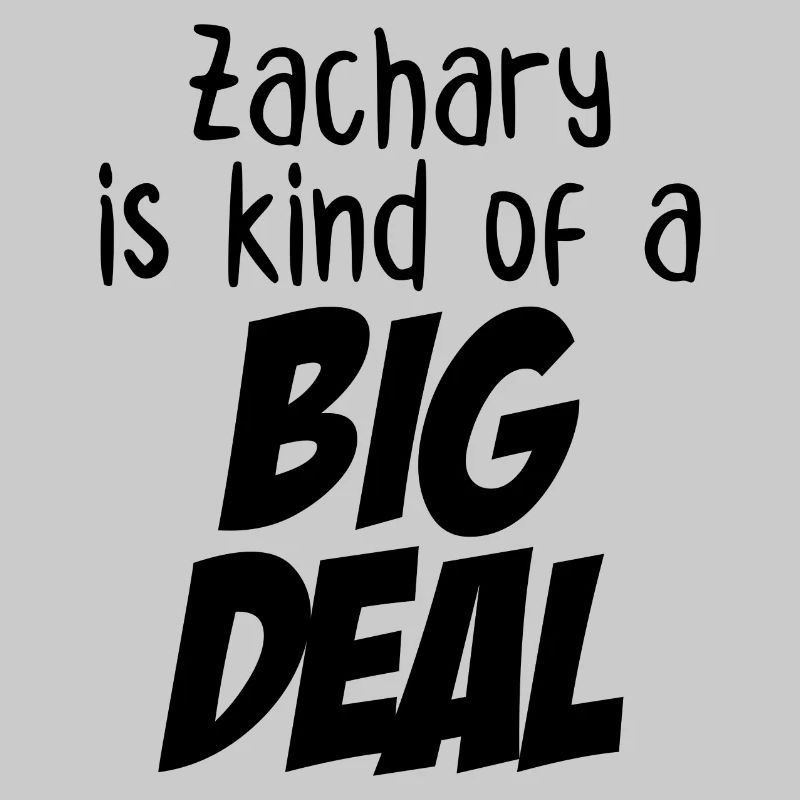 Zachary ist eine große Sache