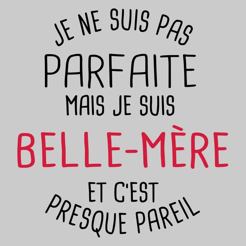 Pas parfaite mais belle mère