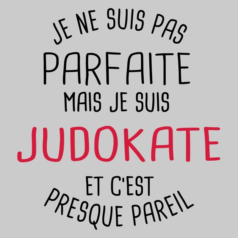 Pas parfaite mais judokate