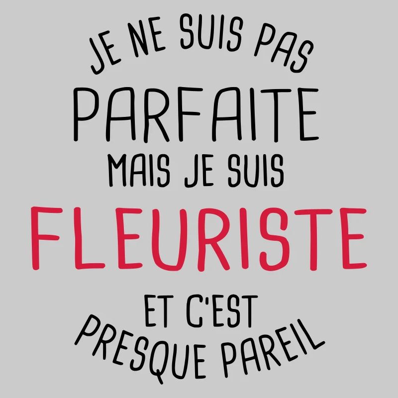 Pas parfaite mais fleuriste