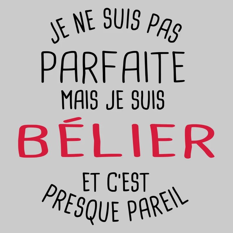 Pas parfaite mais bélier