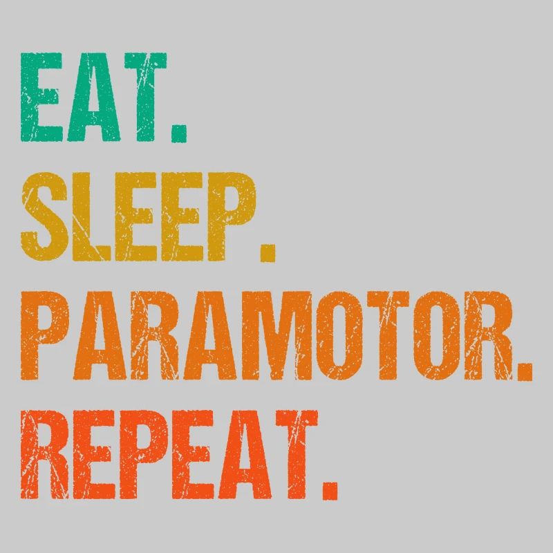 Eat Sleep Paramotor Repeat Paragliding Parachute P