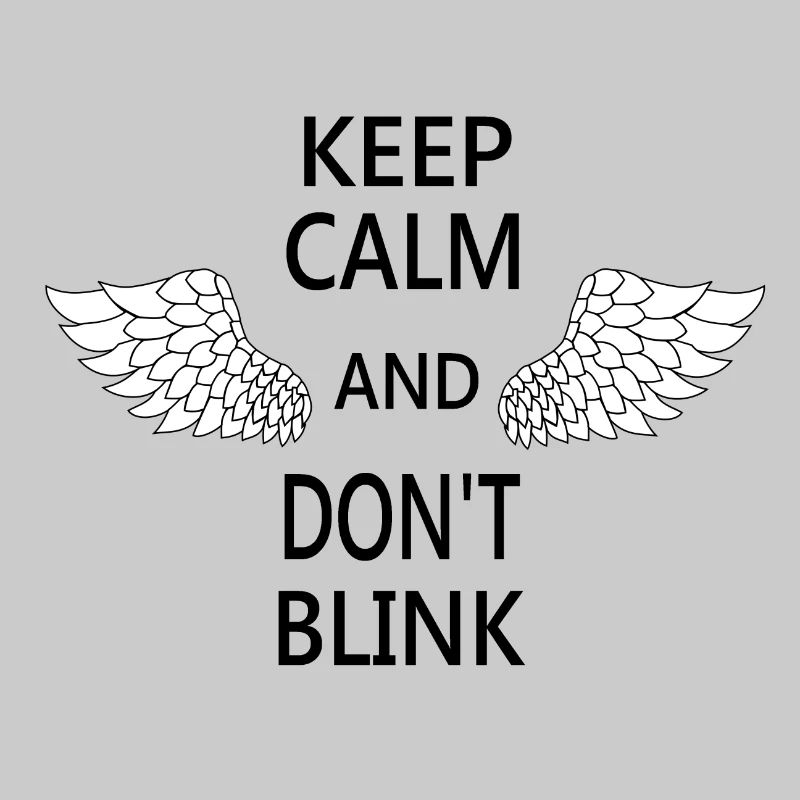 Keep calm and do not blink