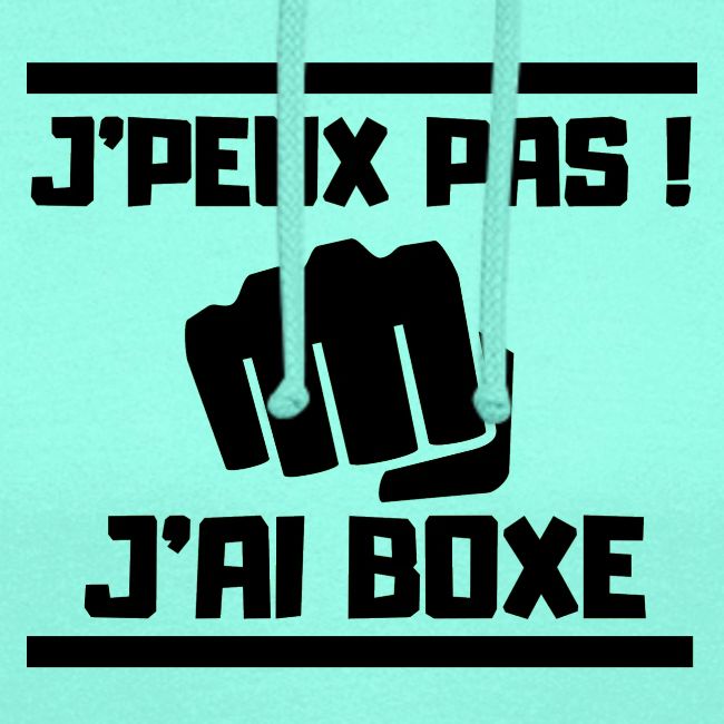 J PEUX PAS J AI BOXE