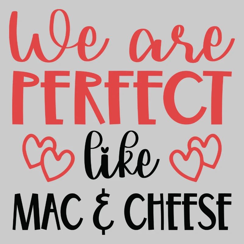 Nous sommes parfaits comme Mac & Cheese