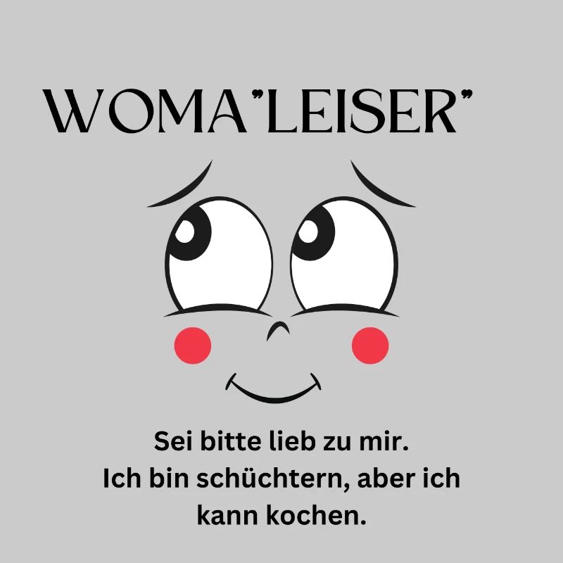 Woma"leiser"