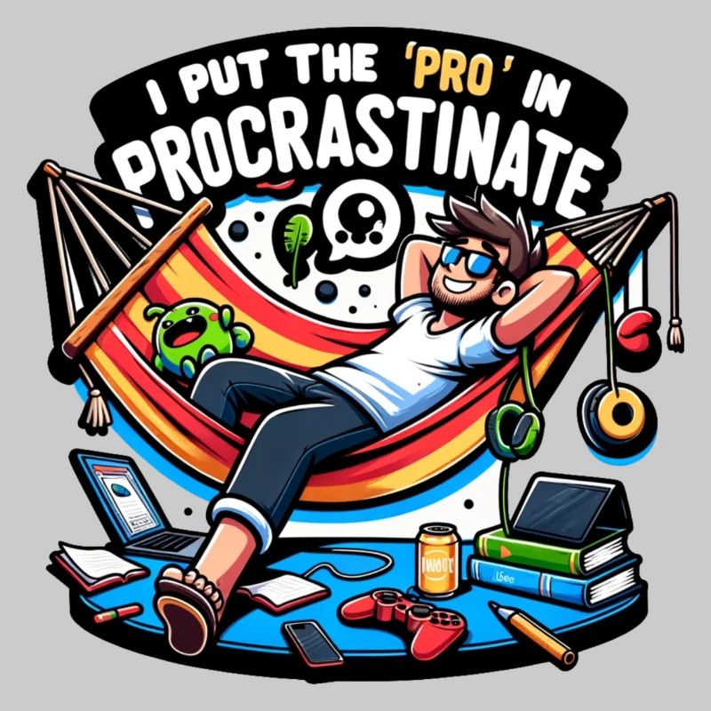 I put 'Pro' in Procrastinate