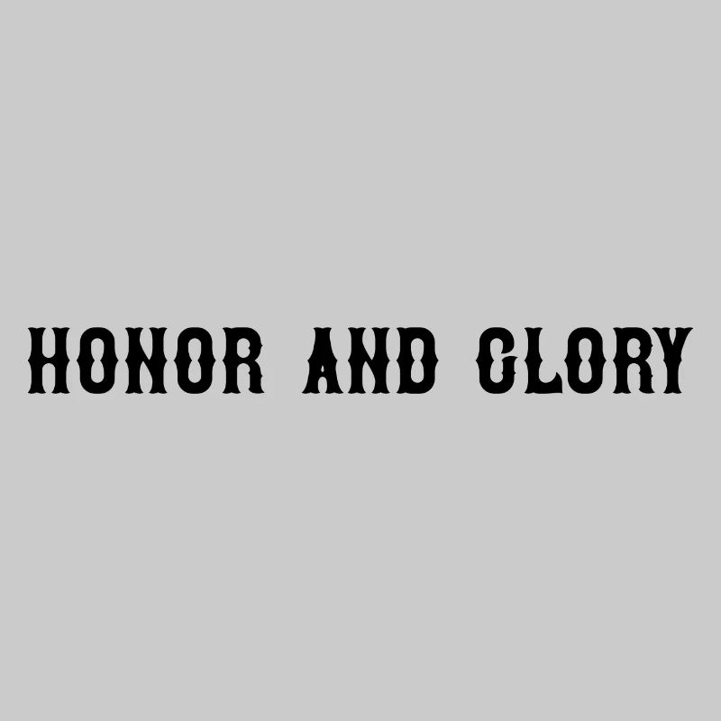 Honor and Glory