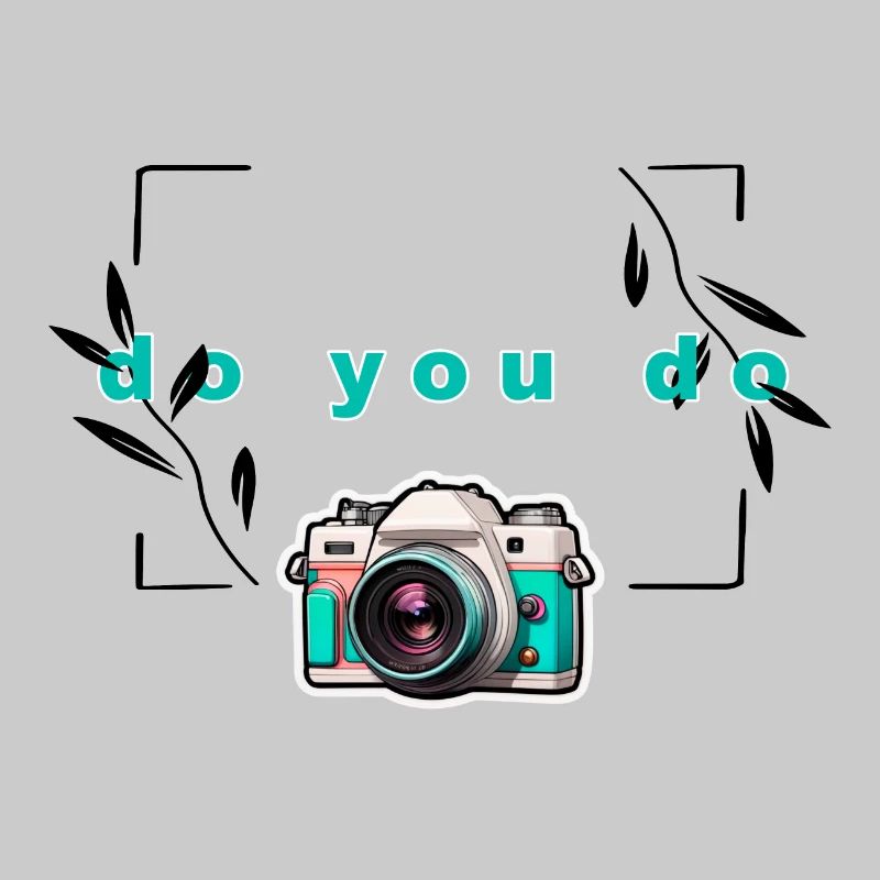 "Do yo do"-Kamera