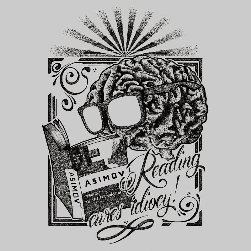 Reading cures idiocy!