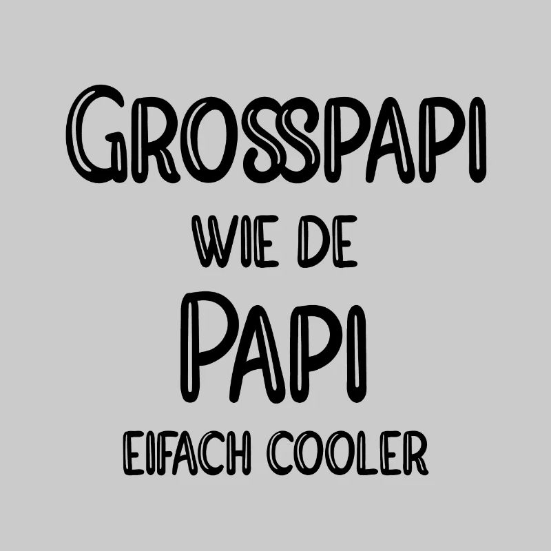Grosspapi wie de Papi eifach cooler