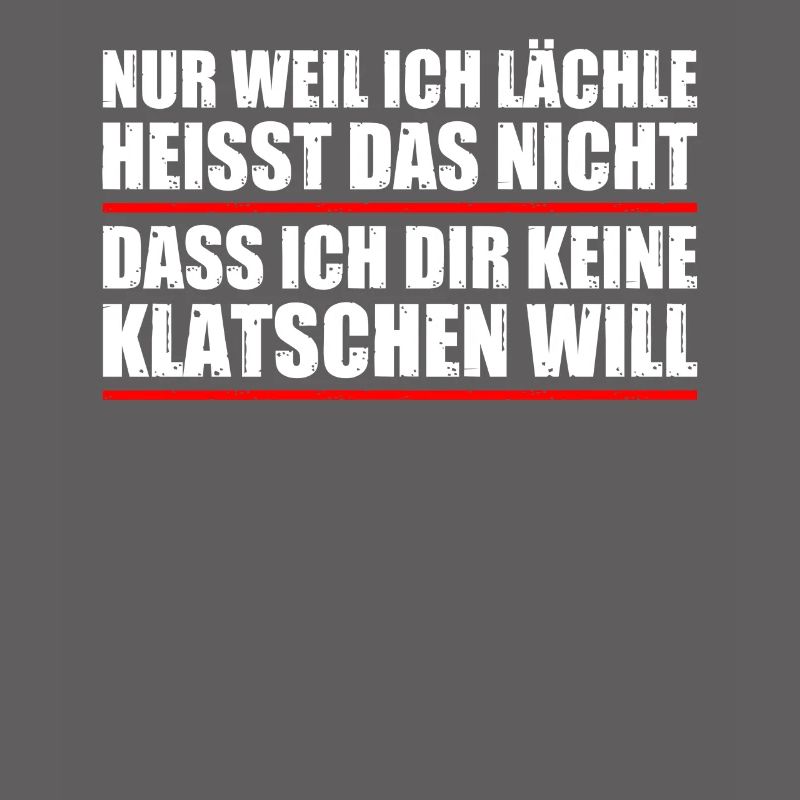 Nur weil ich lächle Fun Statement Sarkasmus Ironie