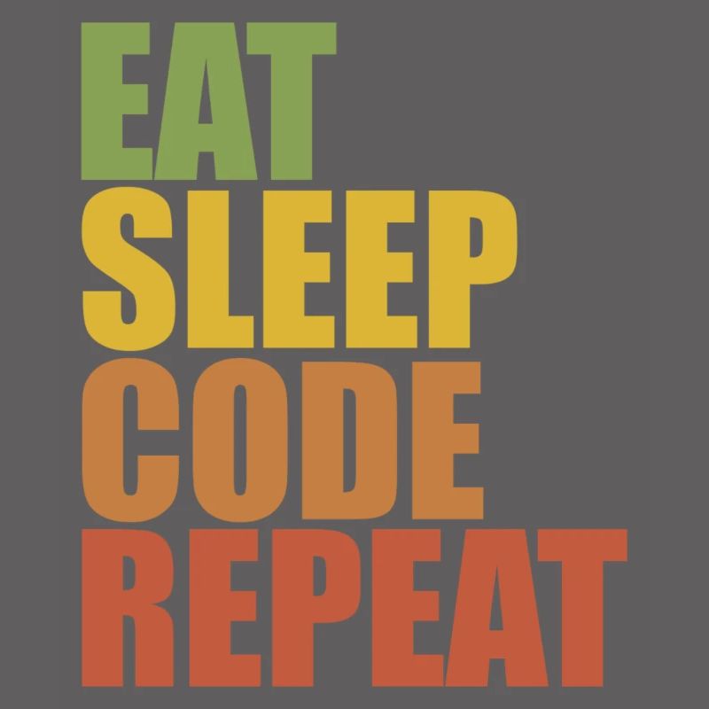Manger, dormir, coder, répéter