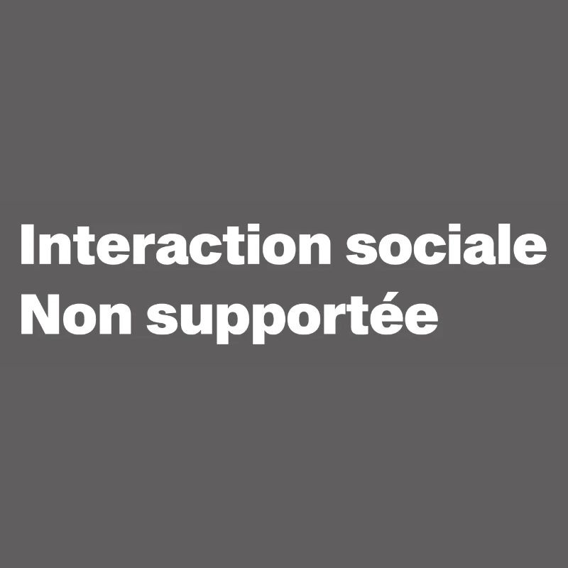 Interaction sociale non supportée. Programmeur