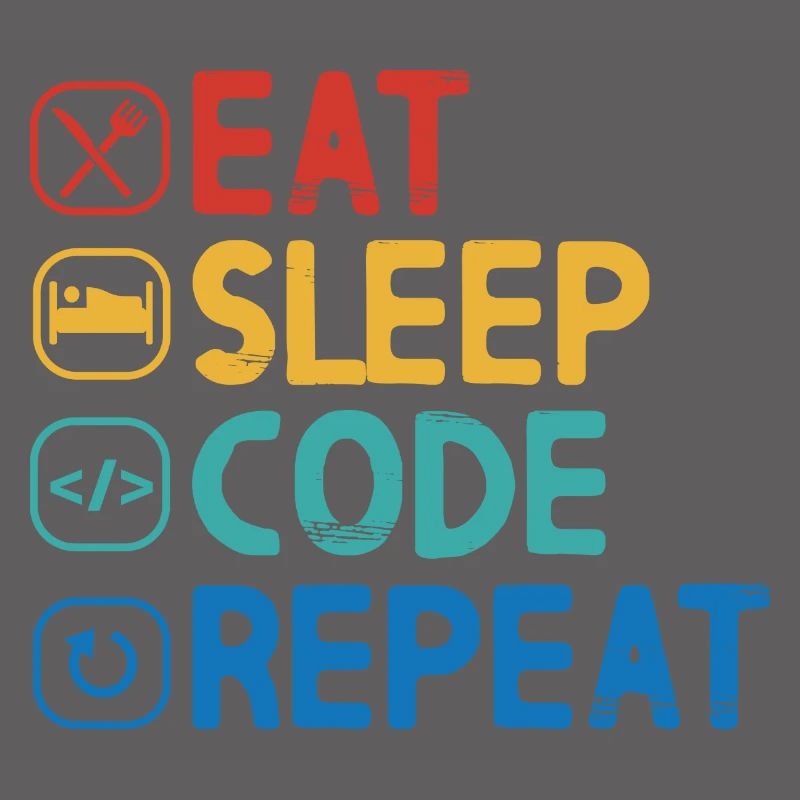Eat Sleep Code Repeat
