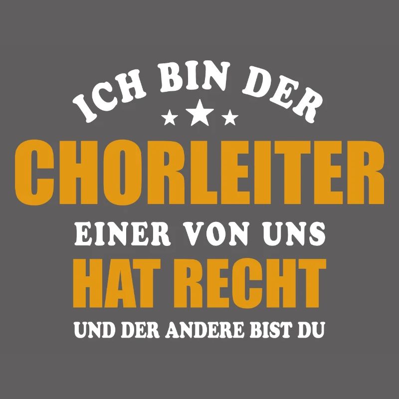 Ich bin der Chorleiter - einer von uns hat Recht