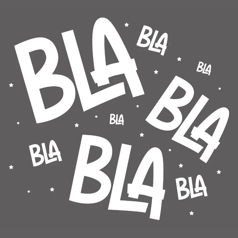 Bla Bla Bla Blahblahblah Funny Speech Sarcasm