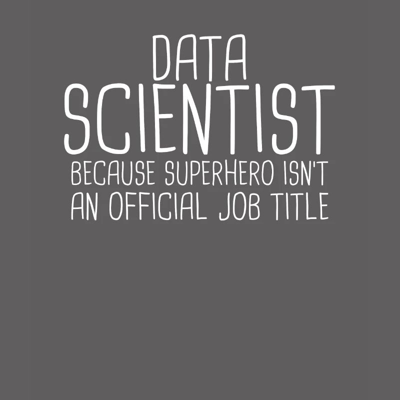 "Data Scientist Superhero | Data Scientist"