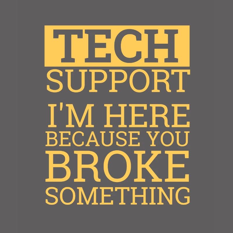 "Tech Support" | Help desk