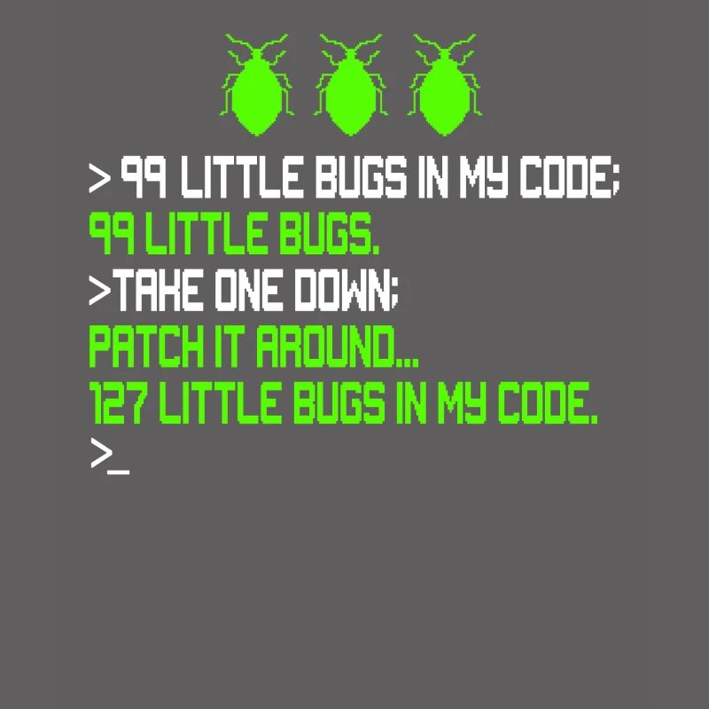 99 Little Bugs in My Code Kodierung Debugging Funn