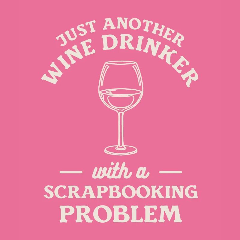 Nur ein weiterer Weintrinker mit einem Scrapbooking