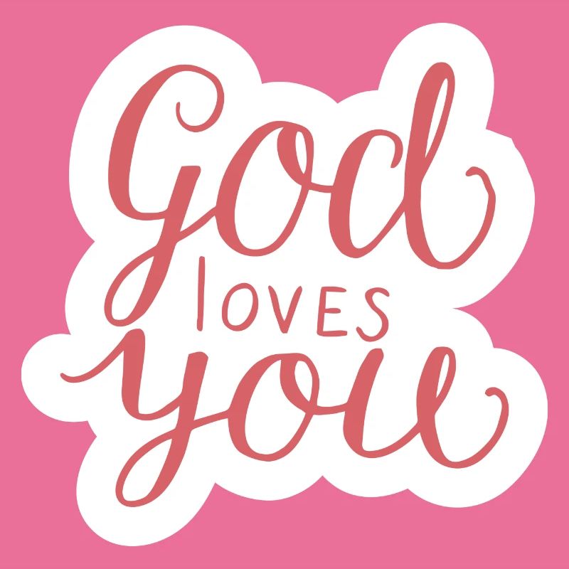 God Loves You Christian Religious Blessed