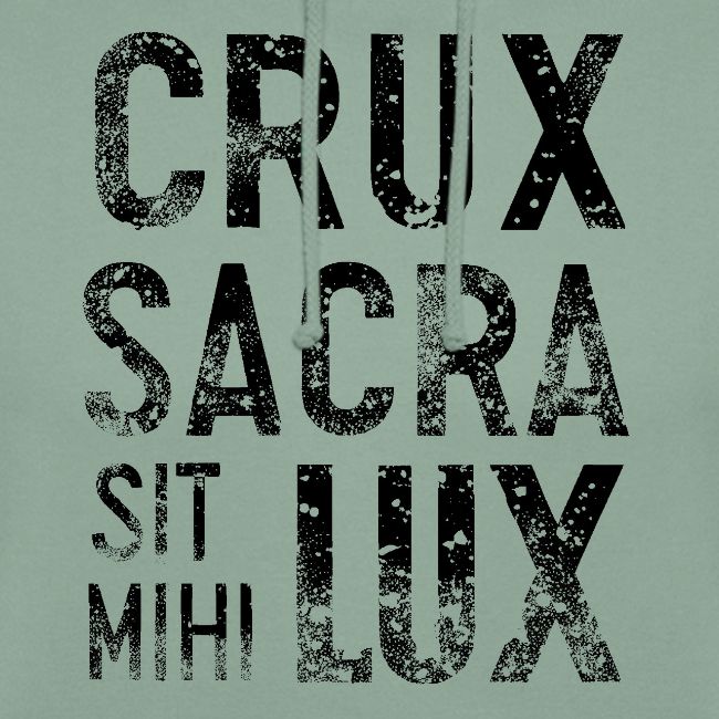Crux Sacra sit mihi lux