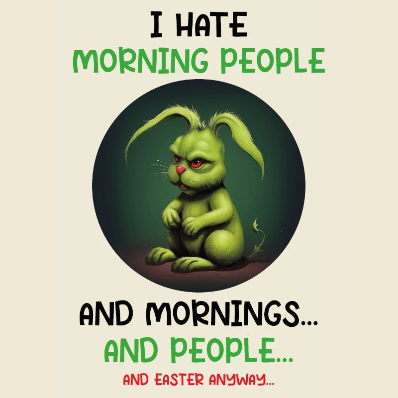 i hate mornings Easter Edition