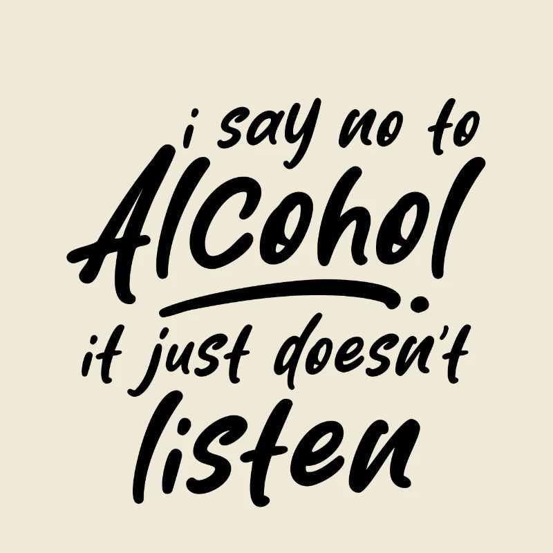 Je dis non à l'alcool, il n'écoute tout simplement pas 3