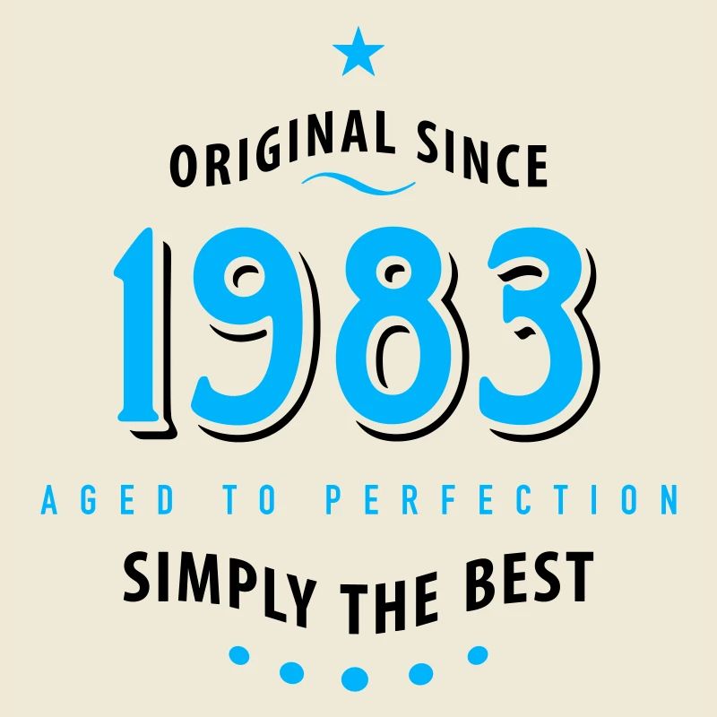 Original depuis 1983 anniversaire tout simplement la meilleure star