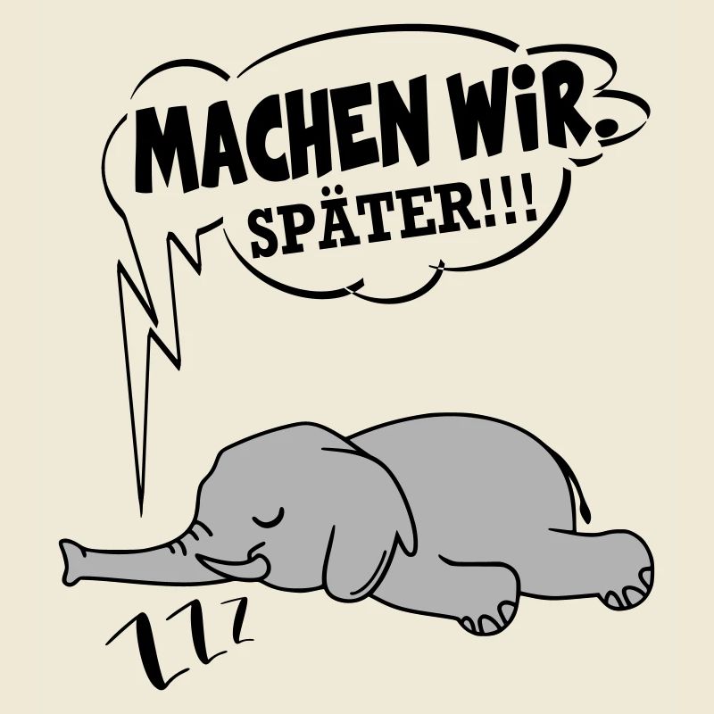 Machen wir später Nein Nö Chef