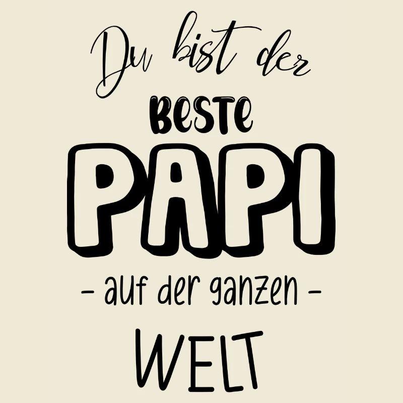 Du bist der beste PAPI auf der ganzen Welt