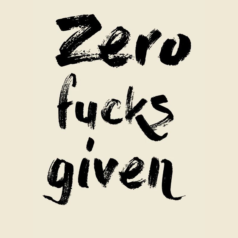 Zero Fucks Given