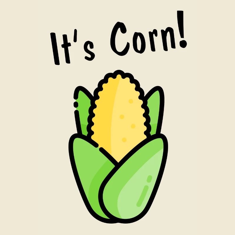 It's corn!
