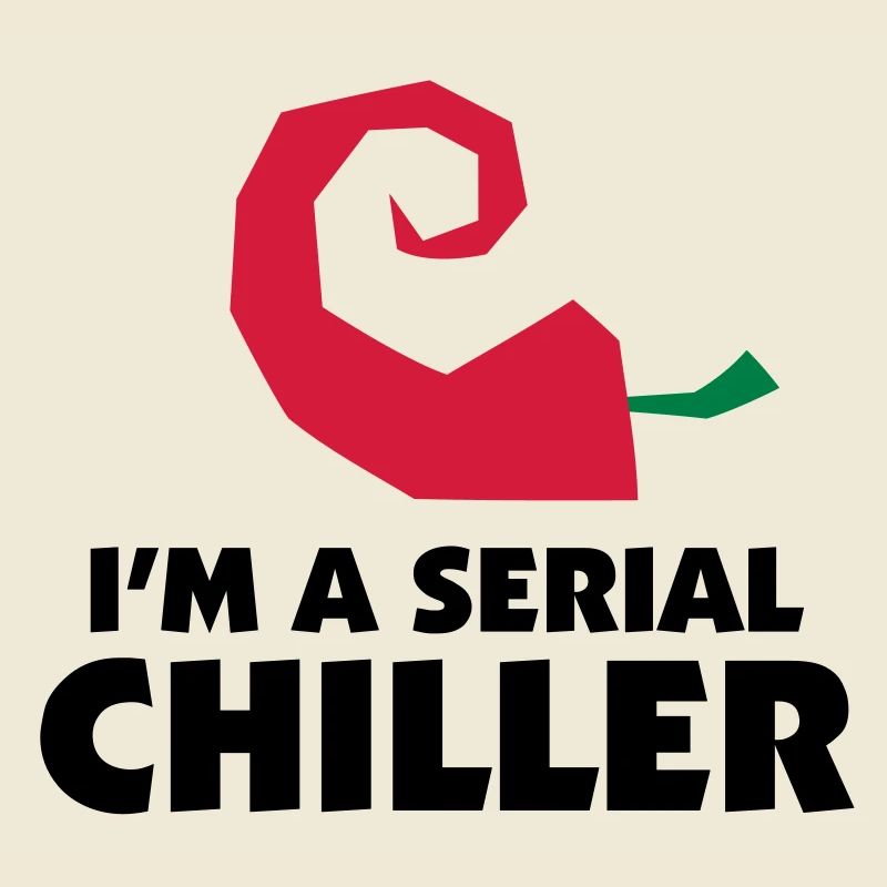 I m a Serial Chiller