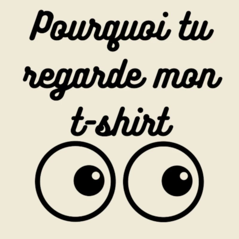 Pourquoi regarde tu mon pull ? - t-shirt amusant