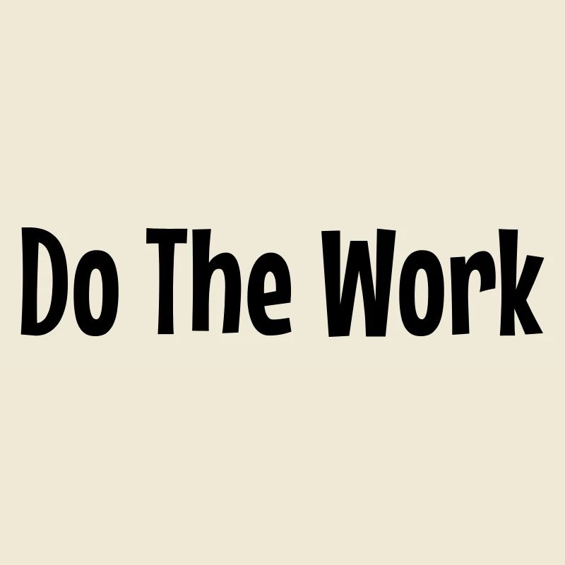Do The Work
