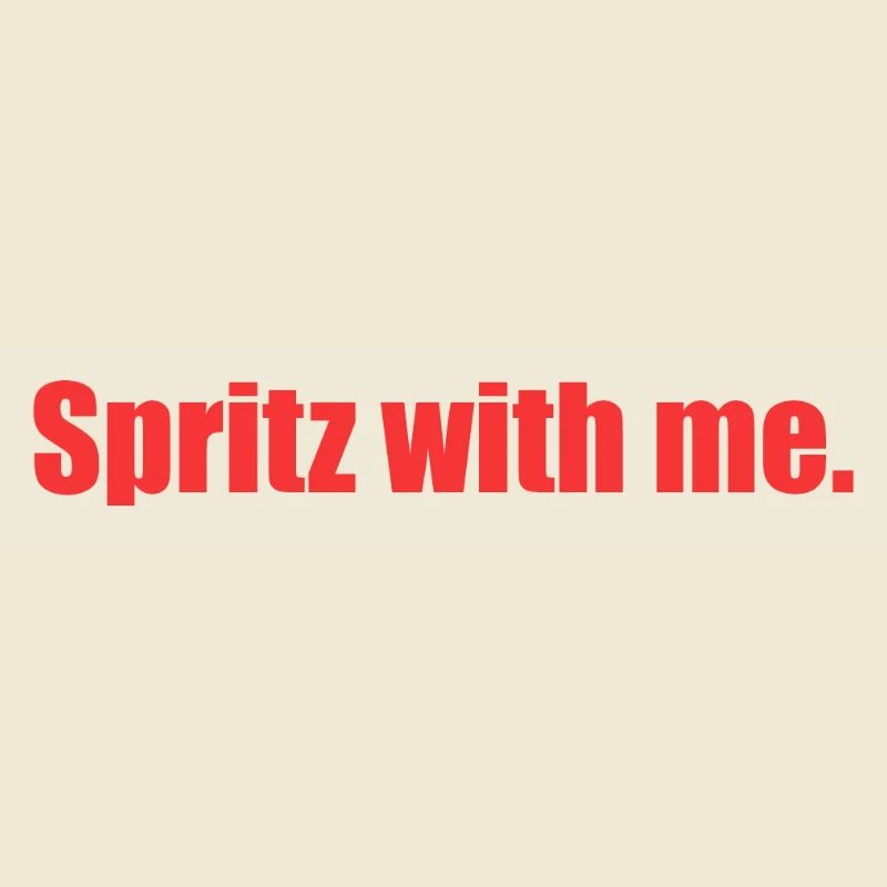 Spritz avec moi.
