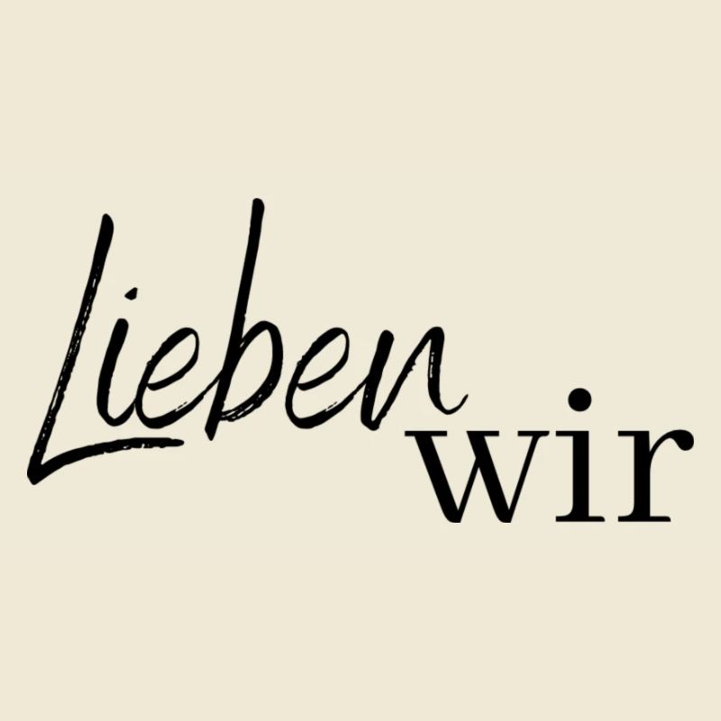 Lieben wir