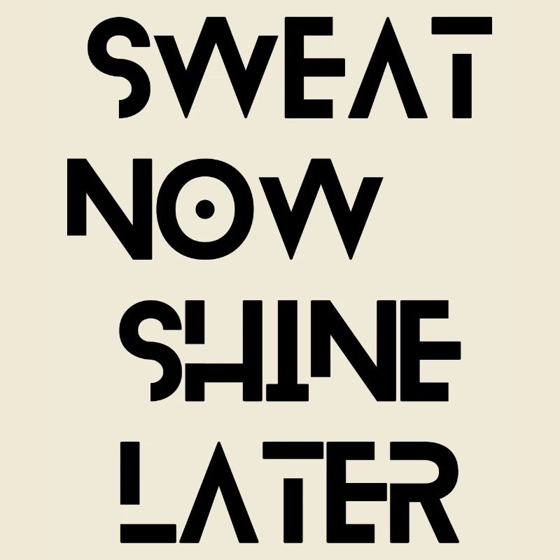 Sweat now shine later