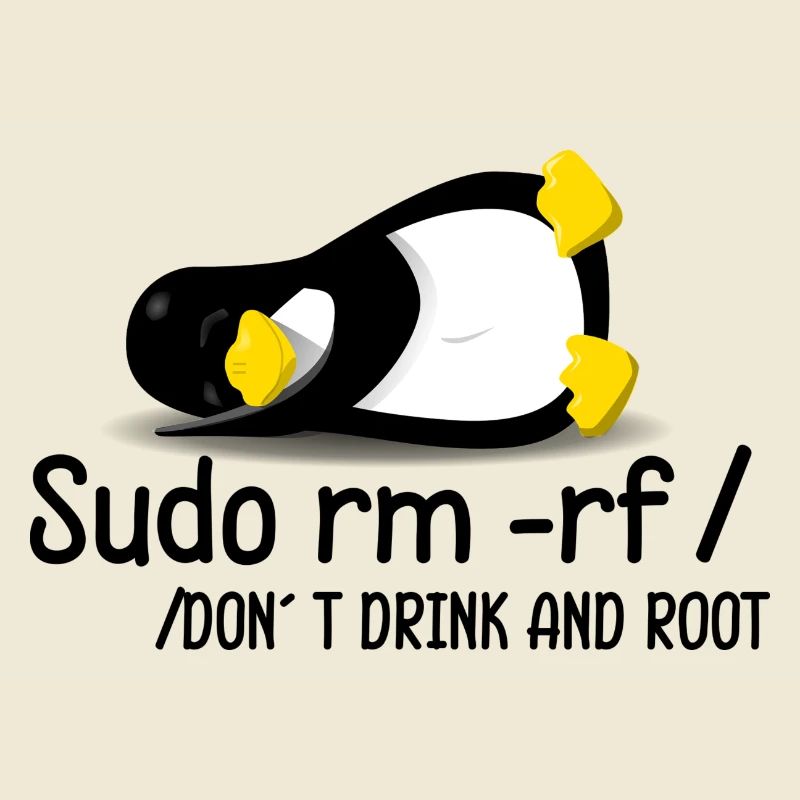 Sudo rm -rf Programmeur Tux Dont Drink and Root